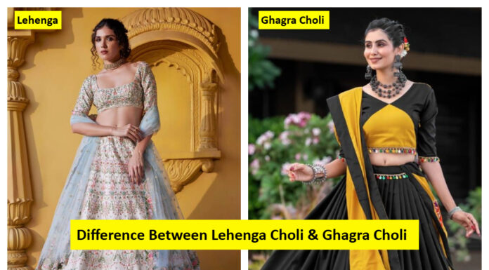 What’s the Difference Between a Lehenga and Ghagra Choli? Difference between Lehenga vs Ghagra Choli